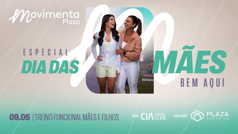 Mães e Filhos – Movimenta Plaza Especial Dia das Mães