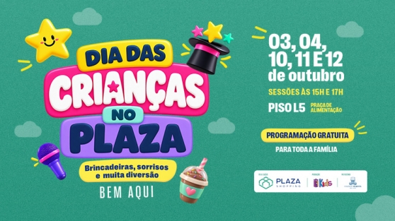 Dia das crian&ccedil;as do Plaza 2026