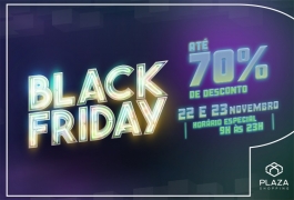 Black Friday - 22 e 23/11 - at&eacute; 70% de desconto